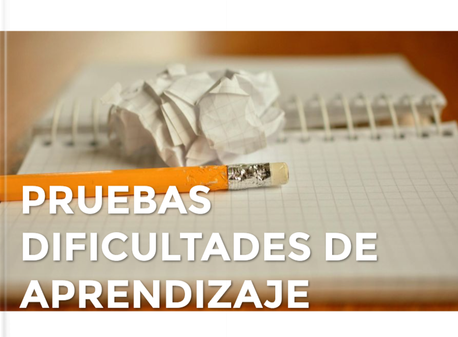 Pruebas de dificultades de aprendizaje